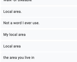 Screengrab of survey responses, showing list of responses including "local area", "not a word I ever use"